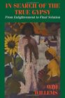 In Search of the True Gypsy: From Enlightenment to Fi by Willems, Wim 0714642223