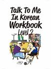 Talk To Me In Korean Workbook Level 2(Downloadable Audio Files Included), TalkTo
