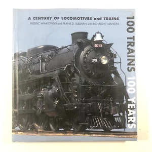 100 Trains 100 Years: A Century of Locomotives and Trains (Hardcover 2000) - Picture 1 of 15
