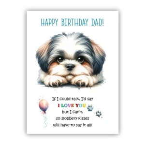 Birthday Card from the dog. Shih Tzu Dog Birthday card to Dad, Daddy, Father - Picture 1 of 1