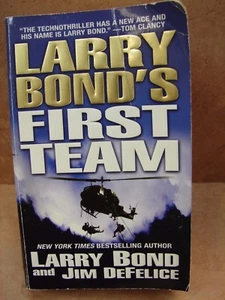 First Team,  by Larry Bond's,  Suspense,  Fiction 2004  5515 - Picture 1 of 1