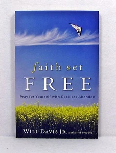 NEW Faith Set Free Will Davis Jr Paperback Prayer Christian Book with Reckless - Picture 1 of 2