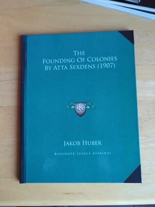 The Founding Of Colonies By Atta Sexdens (1907), Huber, Jakob - Bild 1 von 2