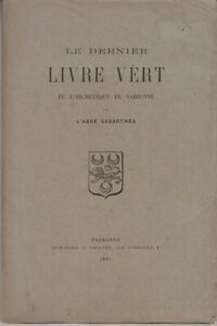 Abbé SABARTHÉS, Le dernier Livre Vert de l'archevêque de Narbonne (1895).