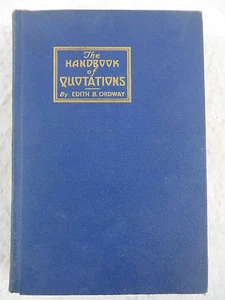 Edith B. Ordway THE HANDBOOK OF QUOTATIONS David McKay Company c. 1913 - Imagen 1 de 6