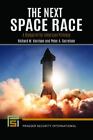 The Next Space Race: A Blueprint for American Primacy [Praeger Security Internat