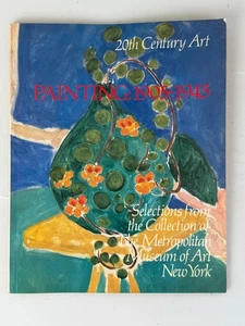 1986 PAINTING 1905-1945 20TH CENTURY ART CATALOG BY LIEBERMAN MET MMA - Picture 1 of 3
