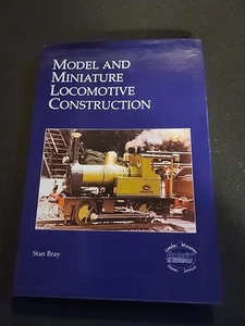 MODEL AND MINIATURE LOCOMOTIVE CONSTRUCTION By Stan Bray - Hardcover  - Imagen 1 de 9