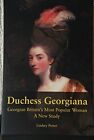 Duchess Georgiana: Georgian Britain's Most Popular Woman- ... by Porter, Lindsey