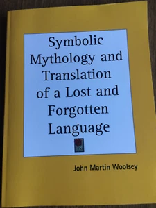Symbolic Mythology and Translation of a Lost and Forgotten Language (1917) by... - Picture 1 of 3