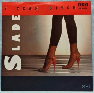 SLADE - 7 Year Bitch - GERMAN 1985 - RCA Victor - PB 68267 - EX+ / MINT- - Image 1 of 4