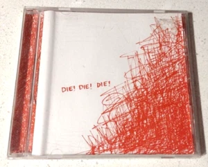 Die! Die! Die! Self Titled E.P CD 2005 - Picture 1 of 2