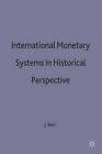 International Monetary Systems in Historical Perspective, Very Good Books