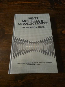 Waves and Fields in Optoelectronics By Hermann A Haus, 1st ed 1983 Prentice Hall - Picture 1 of 8