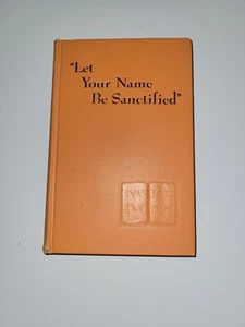  "LET YOUR NAME BE SANCTIFIED" 1961 1st Edition Watchtower Jehovah Hardcover - Picture 1 of 15
