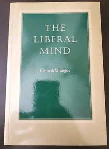 Liberal Mind by Kenneth Minogue (2001, Trade Paperback) - Bild 1 von 4