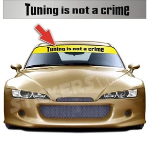 Adesivi tuning FASCIA PARASOLE Tuning is not a crime - Imagen 1 de 1