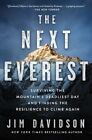 Next Everest : Surviving the Mountain's Deadliest Day and Finding the Resilie...