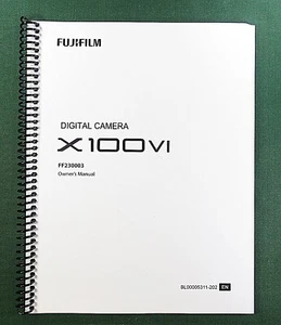 FujiFilm X-100VI Instruction Manual:  420 Pages Full Color & Protective Covers! - Bild 1 von 1
