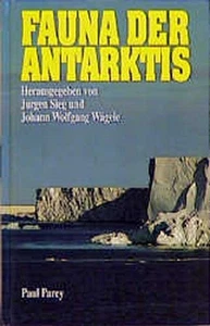 Fauna der Antarktis / Jürgen Sieg ; Johann Wolfgang Wägele (Hrsg.). Mit Beitr. v - Picture 1 of 1