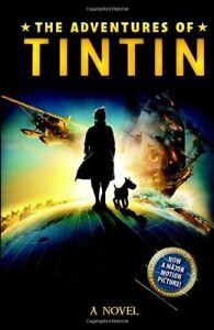 The Adventures of Tintin: Novel (Adventures of Tintin Film Tie) By Alex Irvine