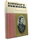 Ralph J. Roske, Charles Van Doren Lincoln's Commando  1St Edition Early Printing