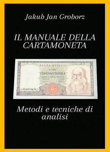 Il manuale della cartamoneta. Metodi e tecniche di analisi di Jakub Jan Groborz, - Imagen 1 de 1