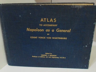 ATLAS To Accompany NAPOLEON AS A GENERAL ~ Count Yorck Von Wartenburg, book maps - Image 1 of 4