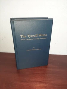 The Tyrrell Wives Fifteen Centuries of Genealogy Dorothy Landrum Hardcover - Picture 1 of 8