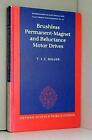 BRUSHLESS PERMANENT-MAGNET AND RELUCTANCE MOTOR DRIVES By T. J. E. Miller