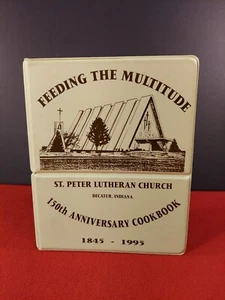 Feeding The Multitude 1995 Cookbook St Peter Lutheran 150th Anniv - Picture 1 of 12