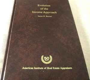 EVOLUTION OF THE INCOME APPROACH by JAMES H. BURTON - Hb - 1ST- R. E. APPRAISALS - Bild 1 von 5