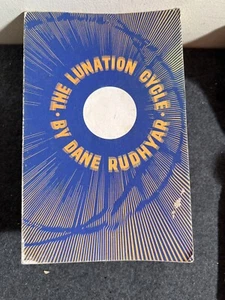 THE LUNATION CYCLE A Key to the Understanding of Personality SC by Dane Rudhyar - Foto 1 di 5