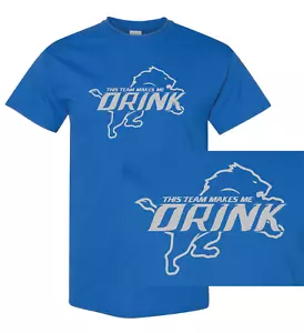 T-shirt Detroit Lions This Team Makes Me Drink | maglietta birra mia maglia NFL divertente - Foto 1 di 2