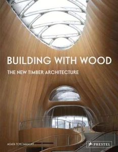 Building With Wood: The New Timber Ar... By Toromanoff, Agata, hardcover,New - Picture 1 of 1