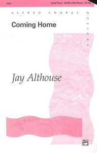 Althouse Coming Home Sheet Music SATB Chorus Piano 1999 Alfred Level 4 - Picture 1 of 3