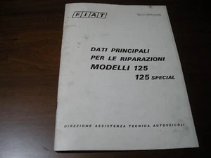 FIAT RARO MANUALE PER RIPARAZIONI FIAT 125 E SPECIAL 1972  COMPLETO,O.COND - Foto 1 di 3