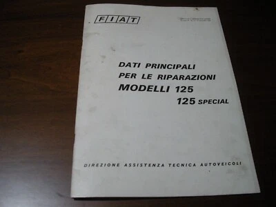 FIAT RARO MANUALE PER RIPARAZIONI FIAT 125 E SPECIAL 1972  COMPLETO,O.COND - Immagine 1 di 3