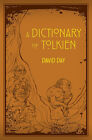 NEW BOOK A Dictionary of Tolkien - An A-Z Guide to the Creatures, Plants, Events