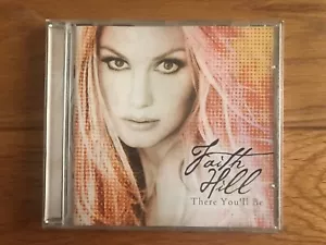 FAITH HILL - There You'll Be- CD Album 2001 *Part of BUY 1 GET 1 HALF PRICE - Foto 1 di 3