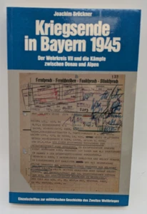 Joachim Brückner Kriegsende in Bayern 1945 der Wehrkreis, Rombach, 1987 - Bild 1 von 6