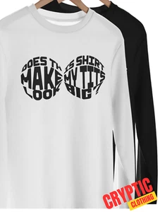 Does This Make My Tits Boobs Look Big T-SHIRT Funny Titties Adult Humor Joke TEE - Picture 1 of 11