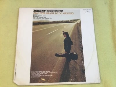 Johnny Rodriguez “All I Ever Meant To Do Was Sing” Vinyl = VG:VG+ 12" LP Record - Image 1 of 4