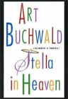 Stella in Heaven: Almost a Novel by Buchwald, Art