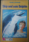 Frank Bonham - Skip Und Sein Delphin - Schneider-Buch - Taschenbuch