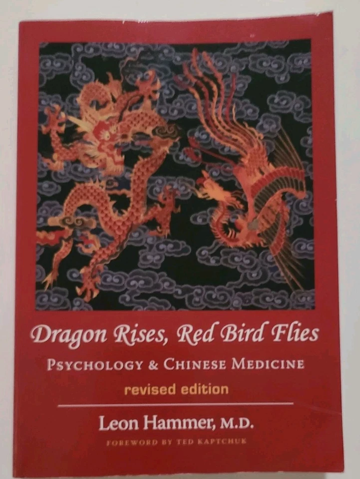 Dragon Rises Red Bird Flies: Psychology  & Chinese Medicine- Leon I. Hammer 2005 - Image 1 of 4