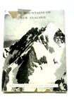 The Mountains Of New Zealan Rodney Hewitt And Mavis Davidson   1954 Id 91964