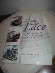 MADE WITH LACE 40 Exquisite Lace Garments by Ginny Barnston Paperback 128pp - Imagen 1 de 10