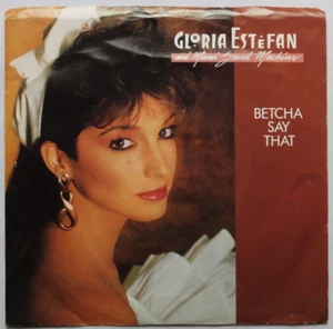 GLORIA ESTEFAN BETCHA SAY THAT 45 7" JUKEBOX RECORD & PICTURE SLEEVE - Picture 1 of 2