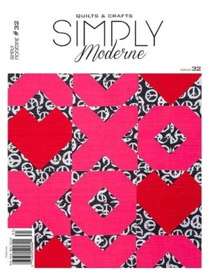 Quilts & Crafts Simply Moderne Magazine | Issue 32 | Pattern Included!